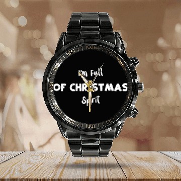 Discover I'm Full of Christmas Spirit Calendar Steel Band Watch