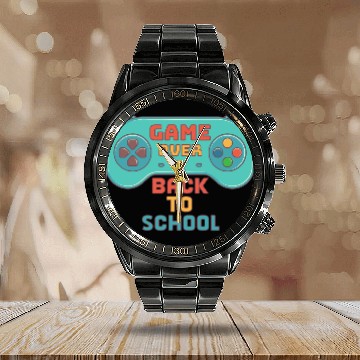 Discover Game Over Back To School to First Day School Teach Calendar Steel Band Watch
