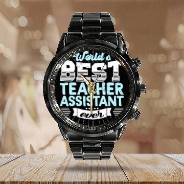 Discover Worlds Best Teacher Assistant Ever Funny Calendar Steel Band Watch