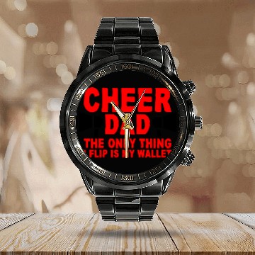 Discover Cheer Dad, The Only Thing I Flip Is My Wallet 7 Calendar Steel Band Watch