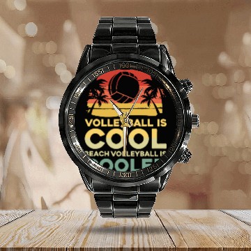 Discover Volleyball is cool - Beach volleyball is cooler Calendar Steel Band Watch