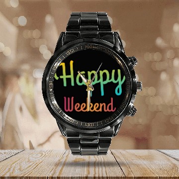 Discover Happy weekend | Weekends Calendar Steel Band Watch