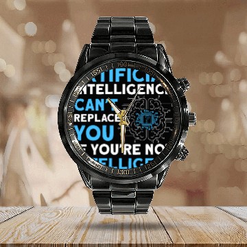Discover AI Can't Replace You If You're Not Intelligent Calendar Steel Band Watch