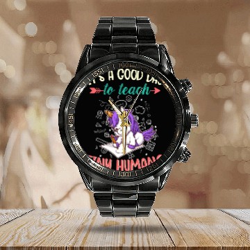 Discover Good Day To Teach Tiny Humans Elementary Teacher Calendar Steel Band Watch