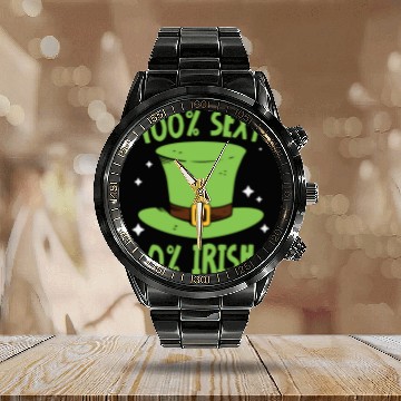 Discover 100 Percent Sexy 0 Percent Irish Gaelic Ireland Calendar Steel Band Watch