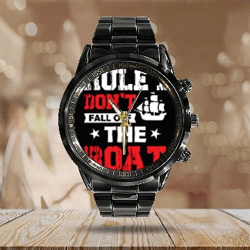 Discover Rule 1 Don't Fall Off The Boat - Sailor Captain Calendar Steel Band Watch