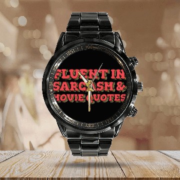 Discover Fluent in Sarcasm and Movie Quotes Calendar Steel Band Watch