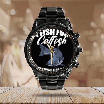 Discover I Fish For Catfish Everything Else Is Bait Funny Calendar Steel Band Watch
