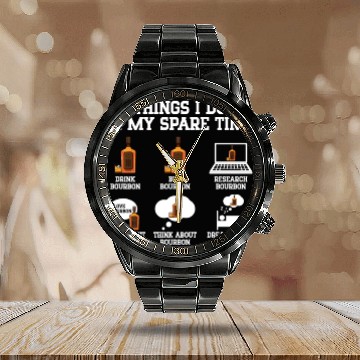 Discover Things I Do In My Spare Time | Bourbon Drinker Calendar Steel Band Watch