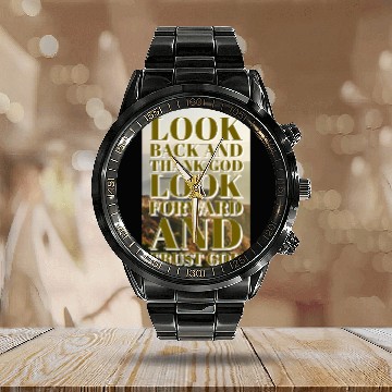 Discover Look back and thank God look forward and trust God Calendar Steel Band Watch