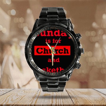 Discover Sunday is for church and Basketball Calendar Steel Band Watch
