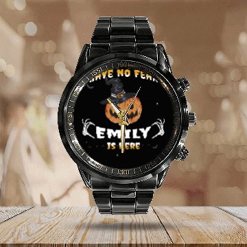 Discover Have no Fear Emily, is Here - Funny Emily Calendar Steel Band Watch