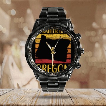 Discover I'd Rather Be In Oregon USA America Oregonians Calendar Steel Band Watch
