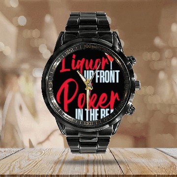 Discover Liquor Up Front, Poker In The Rear 4 Calendar Steel Band Watch