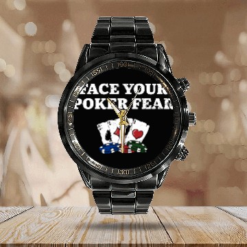 Discover Face Your Poker Fear Gambler Poker Player Gambling Calendar Steel Band Watch