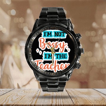 Discover I'm Not Bossy I'm the Teacher school teal/orange Calendar Steel Band Watch
