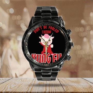 Discover Dont Be Fooled I Know Kung Fu Calendar Steel Band Watch