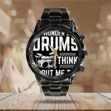 Discover Wonder If Drums Think About Me Too Funny Drummer B Calendar Steel Band Watch