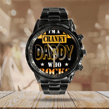 Discover I'm a cranky daddy who rocks gift idea humor Calendar Steel Band Watch