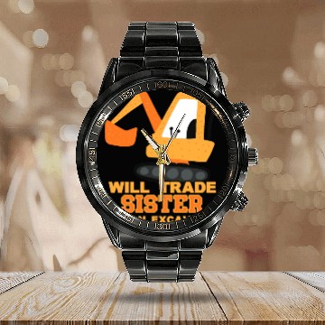Discover Will Trade Sister for Excavator | Toddler Boy Calendar Steel Band Watch