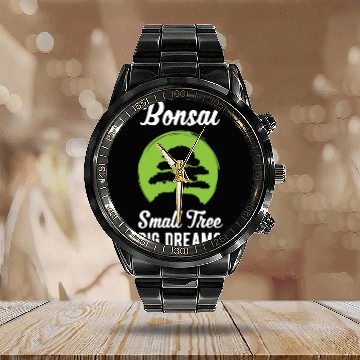 Discover Funny Bonsai Small Tree Big Dreams Funny Quote Calendar Steel Band Watch
