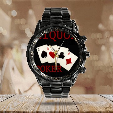 Discover Liquor Up Front, Poker In The Rear 3 Calendar Steel Band Watch