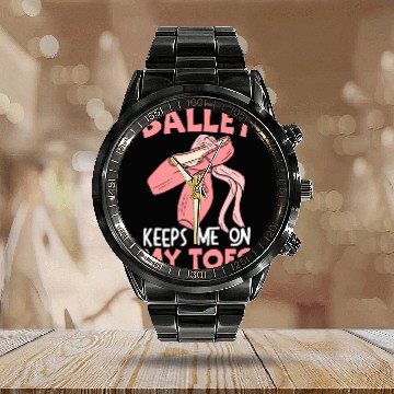 Discover Ballet Keep Me On My Toes Ballet Ballerina Calendar Steel Band Watch