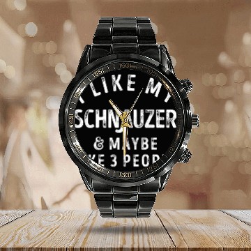 Discover I Like My Schnauzer and Maybe 3 People Distress Vi Calendar Steel Band Watch