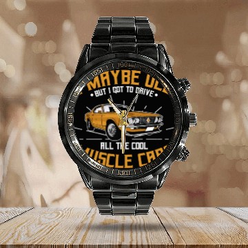 Discover I maybe old muscle car for Classic Race Car Lover Calendar Steel Band Watch