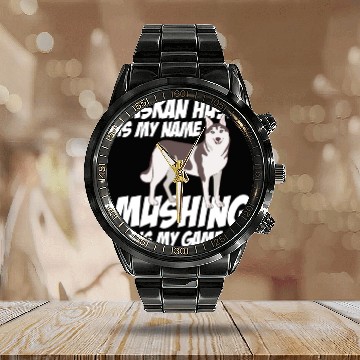 Discover Alaskan Husky Is My Name Mushing Is My Game Calendar Steel Band Watch