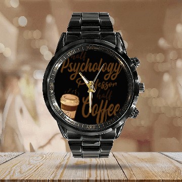 Discover Half Psychology Professor Half Coffee Calendar Steel Band Watch