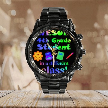 Discover Awesome Fourth Grade Student in a Different Class Calendar Steel Band Watch