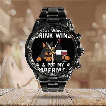 Discover Drink Wine And Pet My Doberman Calendar Steel Band Watch