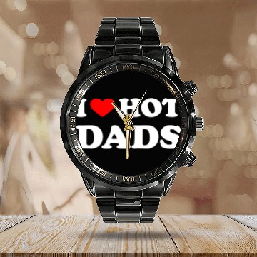 Discover I Love Hot Dads Calendar Steel Band Watch