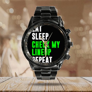 Discover Eat sleep check my lineup repeat fantasy football Calendar Steel Band Watch