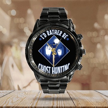 Discover I'd Rather Be Ghost Hunting Calendar Steel Band Watch