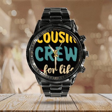 Discover Cousin crew for life Calendar Steel Band Watch