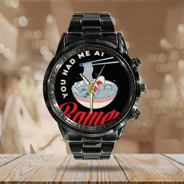 Discover You Had Me At RamenFunny Ramen Lover Gift Calendar Steel Band Watch