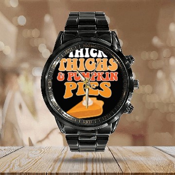 Discover Thick Thighs Pumpkin Pies Calendar Steel Band Watch