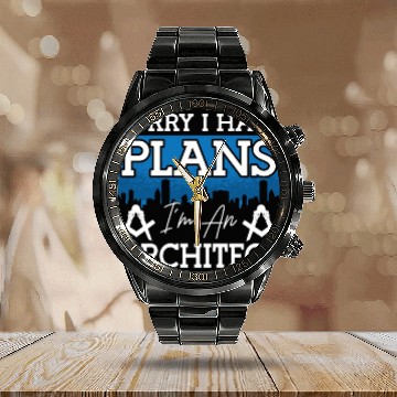 Discover Architect Sorry I Have Plans Architecture Engineer Calendar Steel Band Watch