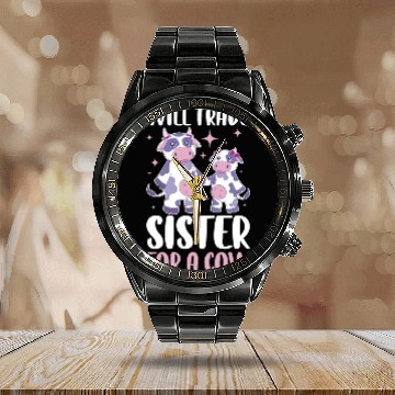 Discover Will Trade Sister For Cow Funny Cow Gift Calendar Steel Band Watch