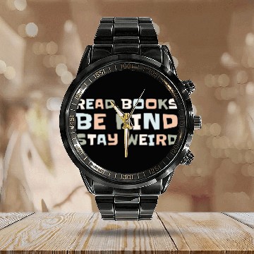 Discover Read Books Be Kind Stay Weird Calendar Steel Band Watch