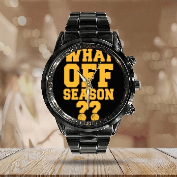 Discover What Off Season?? -Basketball Quote Calendar Steel Band Watch