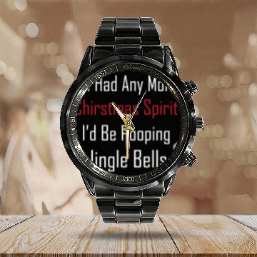 Discover Christmas Spirit I d be Pooping Jingle Bells Calendar Steel Band Watch
