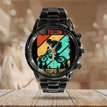 Discover Don't Follow Me I Do Stupid Things Calendar Steel Band Watch