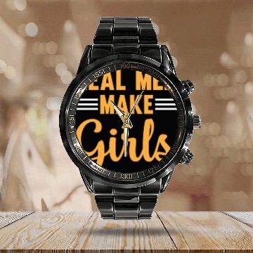 Discover New Daddy To Be - Real Men Make Girls - Daddy Pate Calendar Steel Band Watch