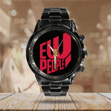 Discover ew people funny quote Calendar Steel Band Watch