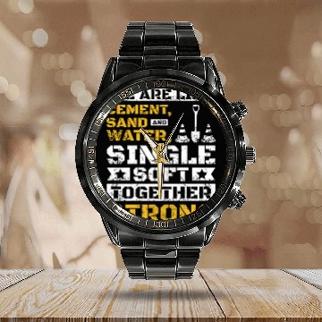 Discover We are like cement sand and water Calendar Steel Band Watch