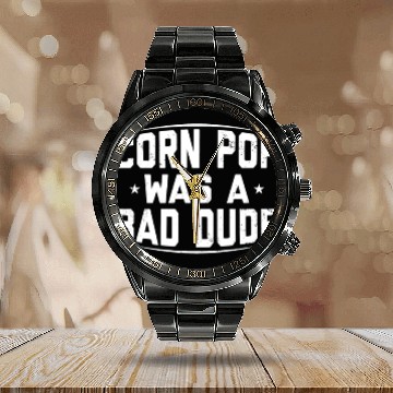 Discover Corn Pop Was A Bad Dude Funny Meme Calendar Steel Band Watch