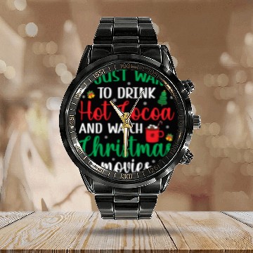 Discover I Just Want To Drink Hot Cocoa & Watch Christmas M Calendar Steel Band Watch